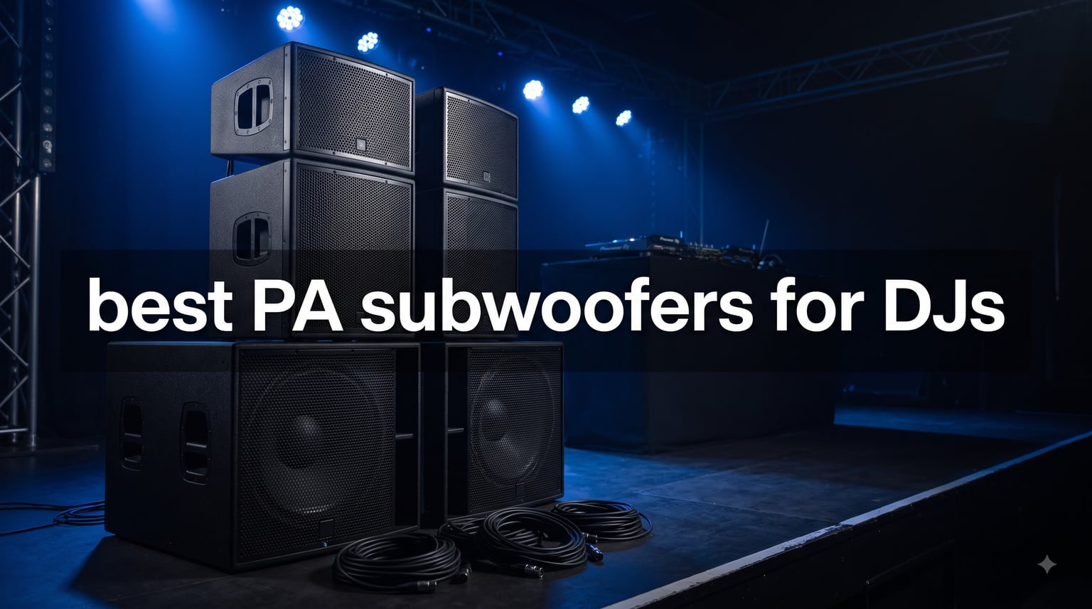 best PA subwoofers for DJs