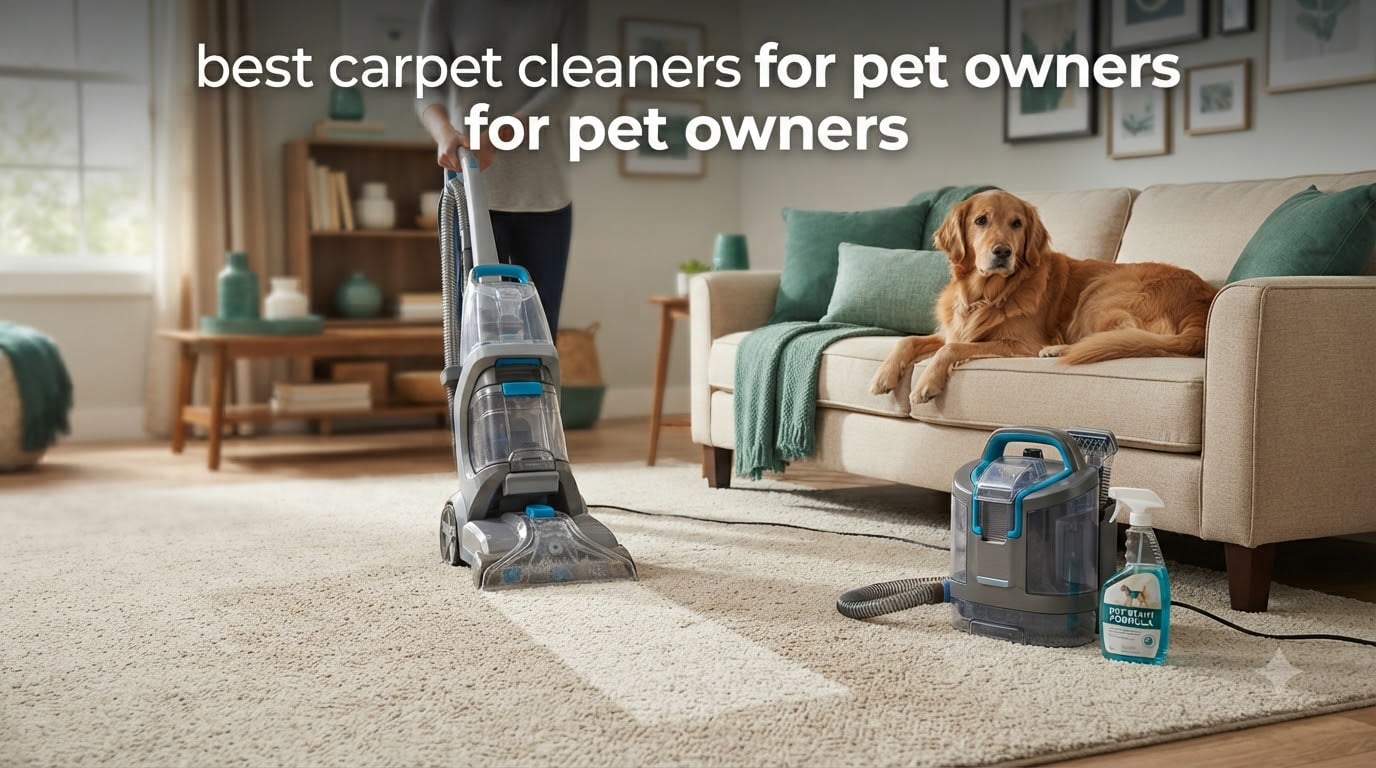best carpet cleaners for pet owners