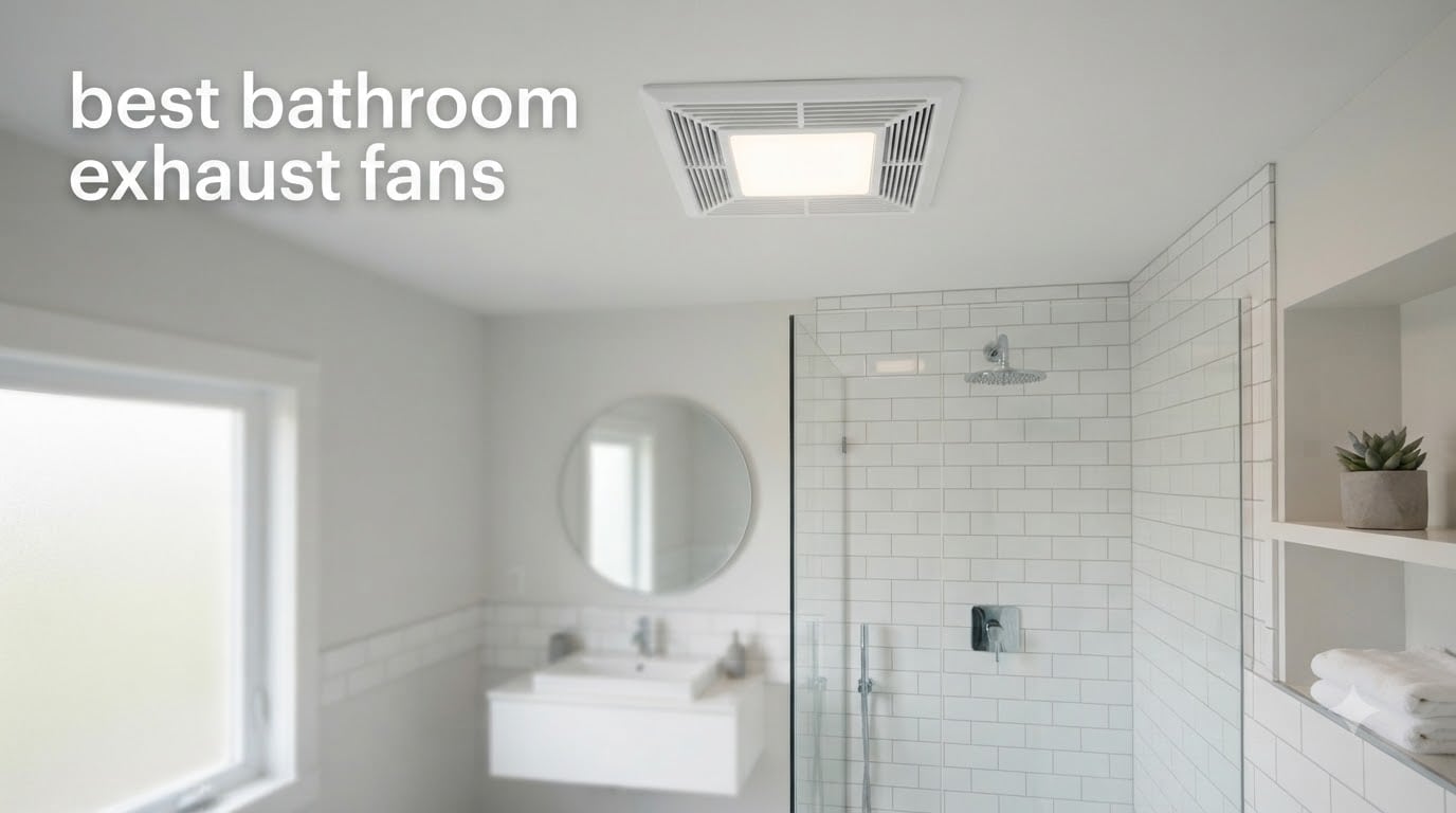 best bathroom exhaust fans