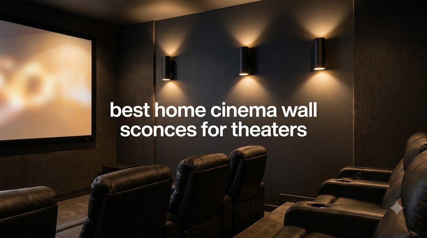 best home cinema wall sconces for theaters