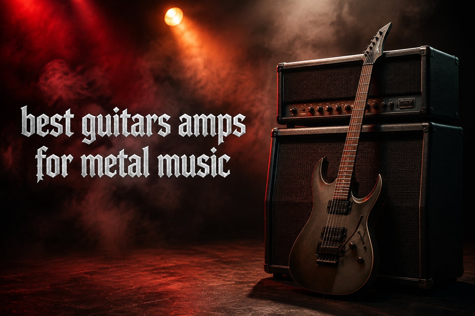 best guitars amps for metal music