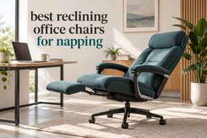 best reclining office chairs for napping