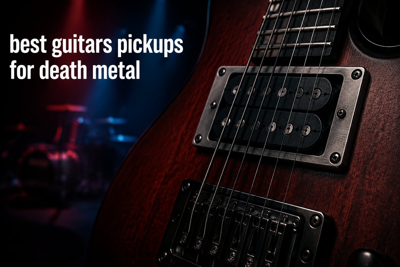 best guitars pickups for death metal