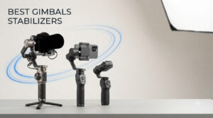 best gimbals stabilizers