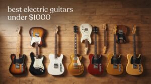 best electric guitars under $1000