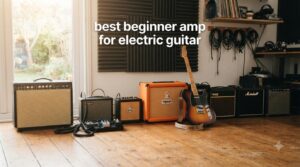 best beginner amp for electric guitar
