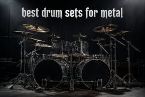best drum sets for metal